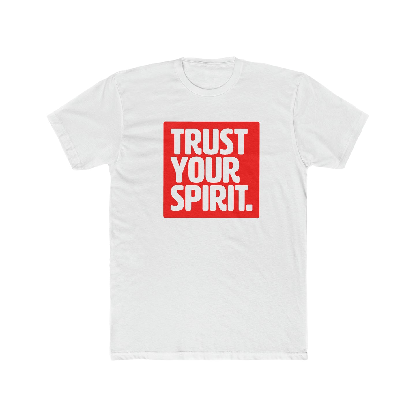 "Trust your spirit" tee