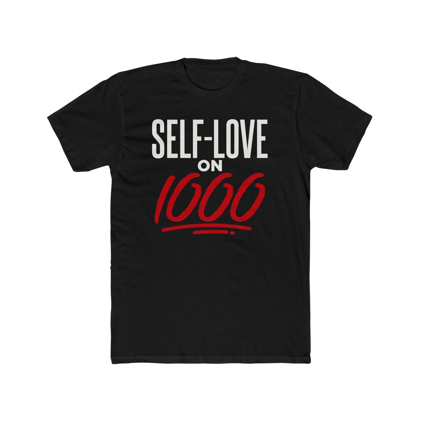 "Self-Love on 1000" tee