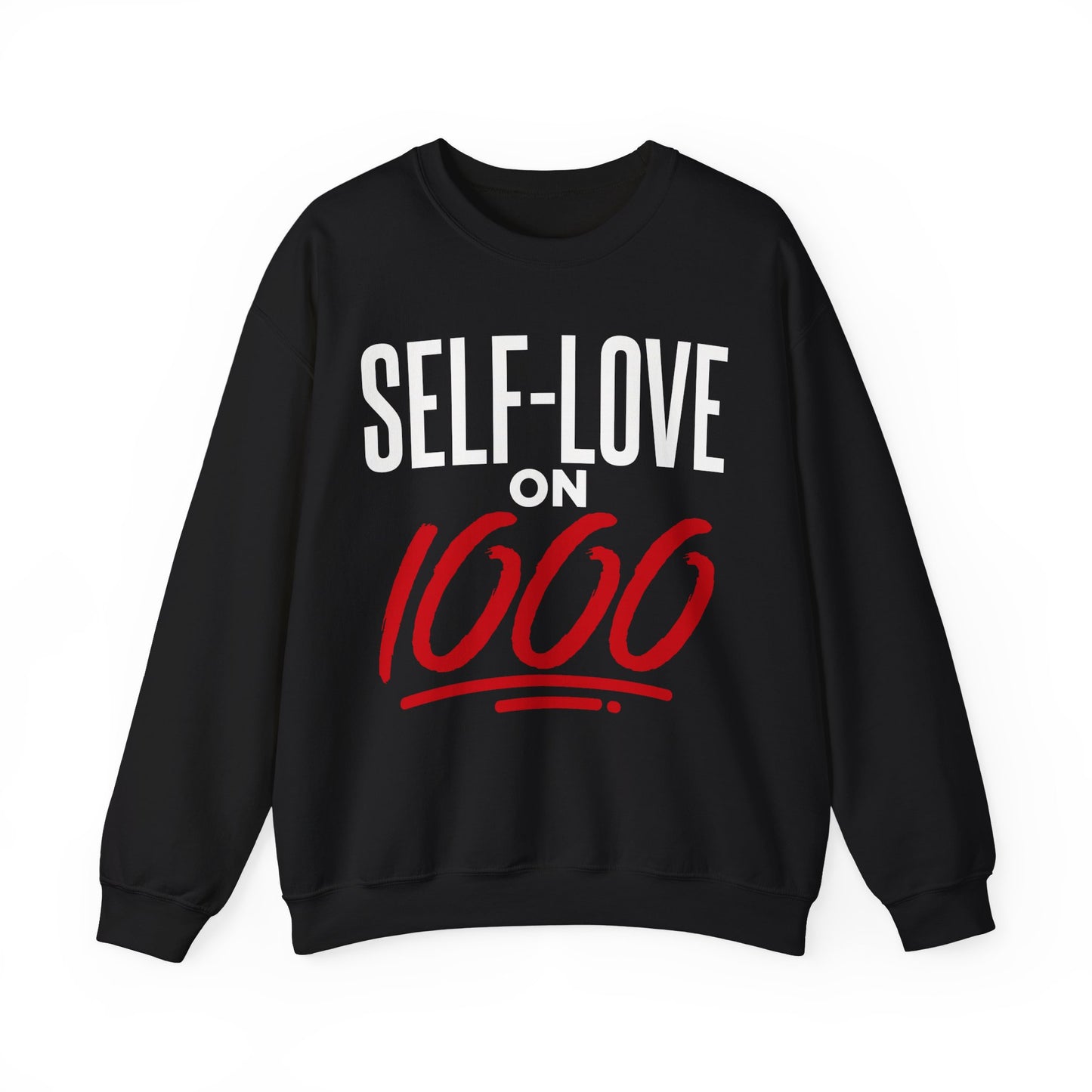 Self-Love on 1000 Sweatshirt