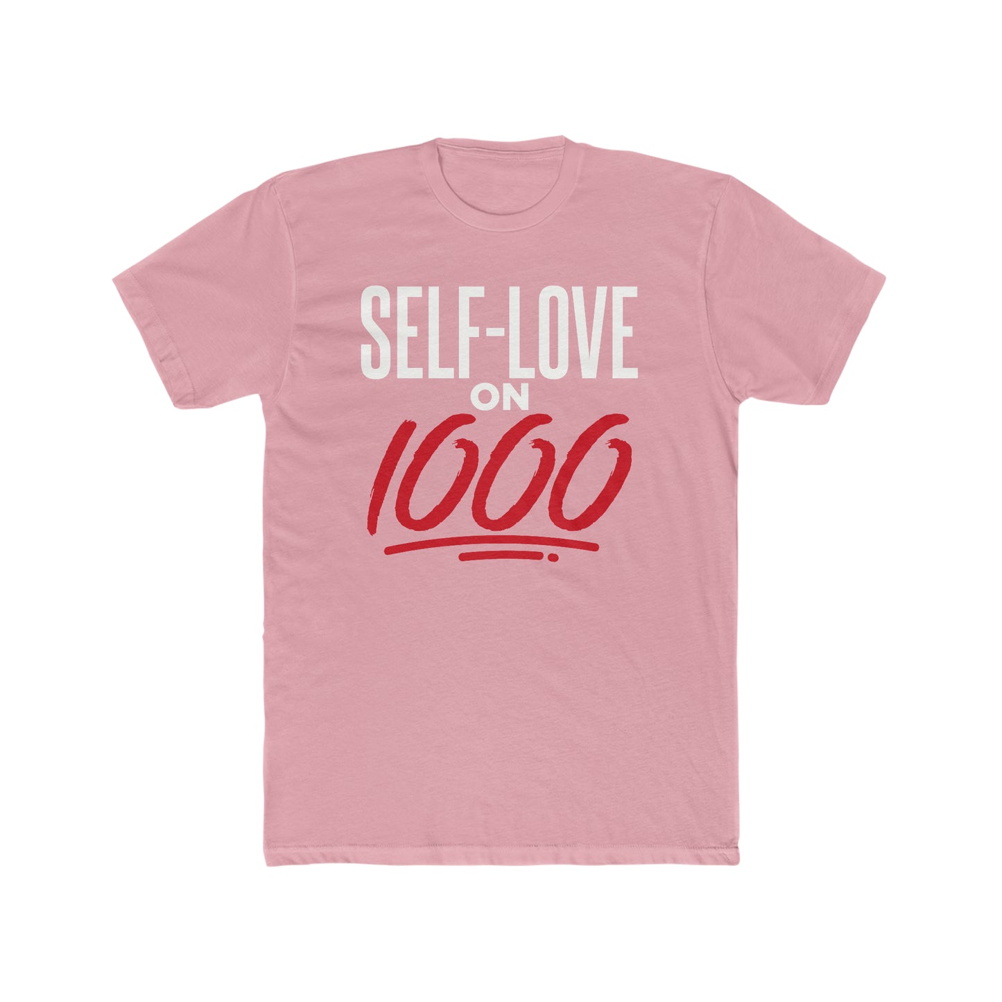 "Self-Love on 1000" tee