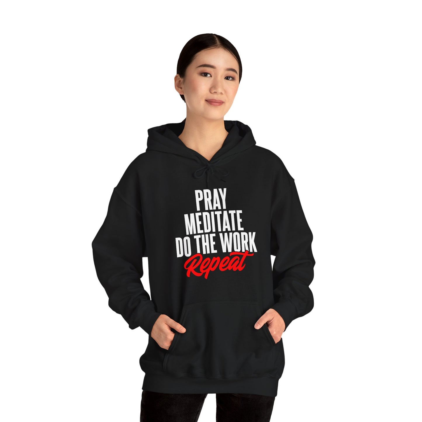"Pray, Meditate, Do The Work" Hoodie