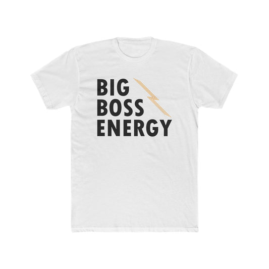 "Big Boss Energy" unisex tee
