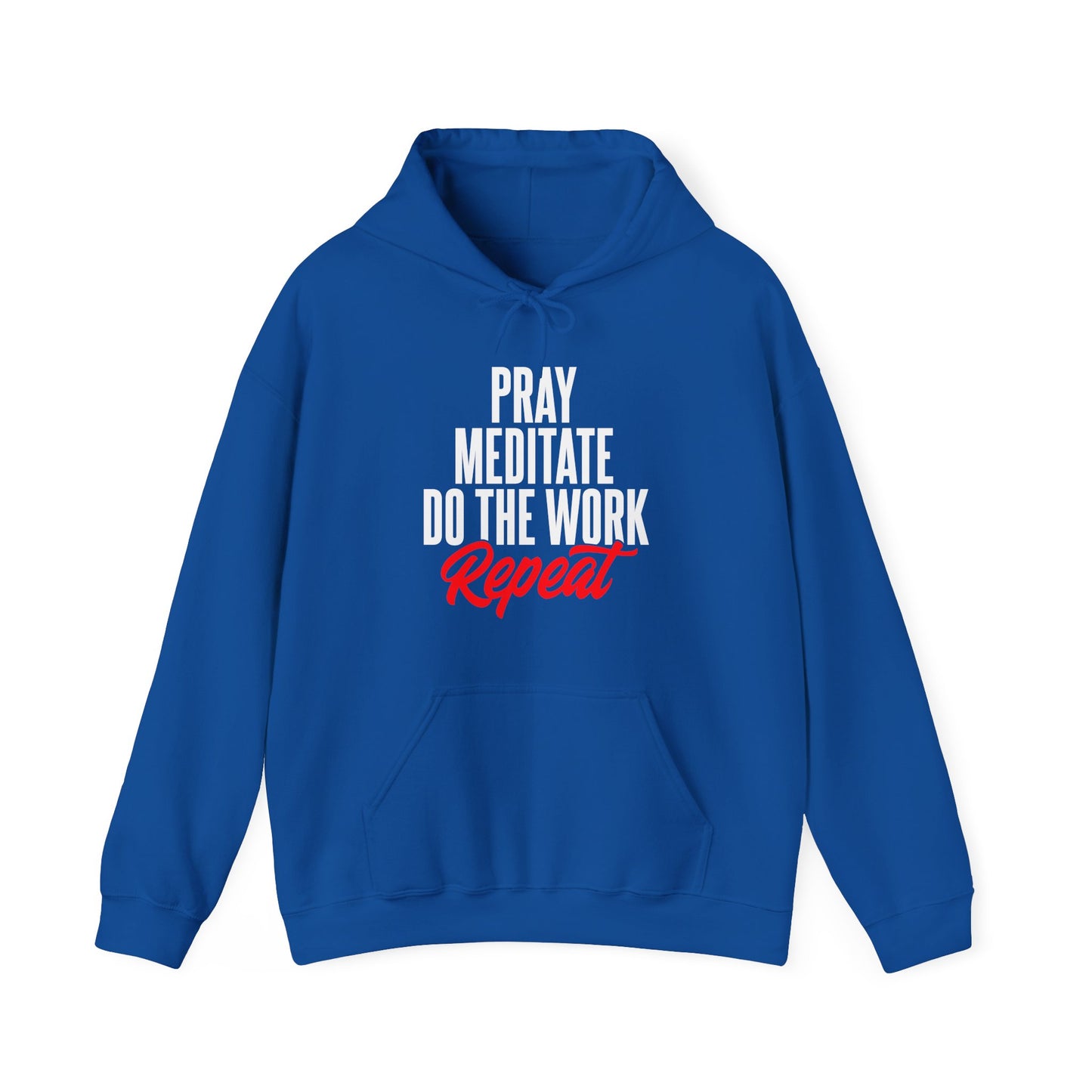"Pray, Meditate, Do The Work" Hoodie