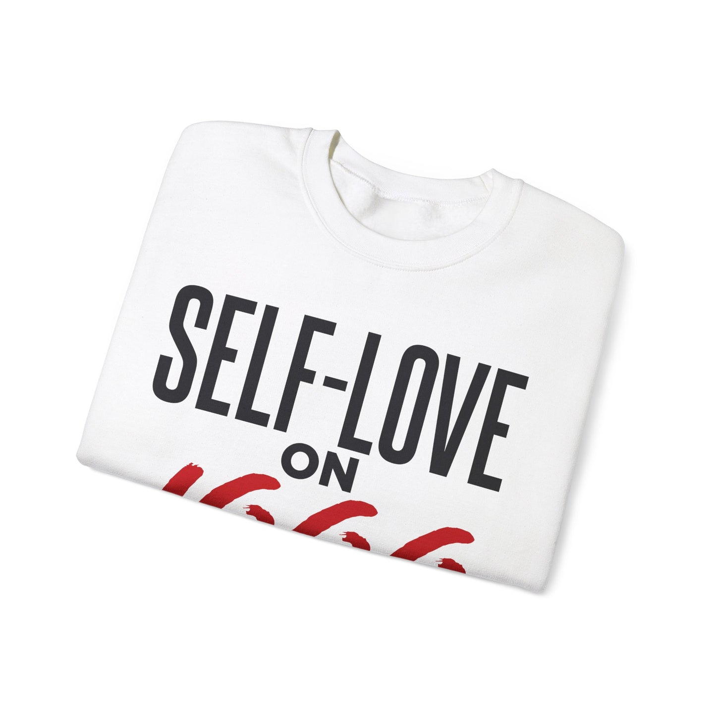 Self-Love on 1000 Sweatshirt