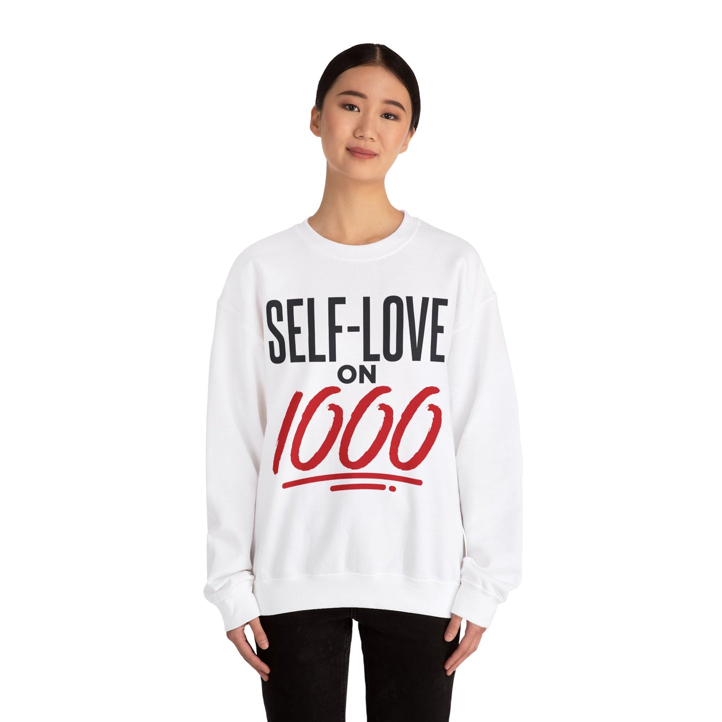 Self-Love on 1000 Sweatshirt