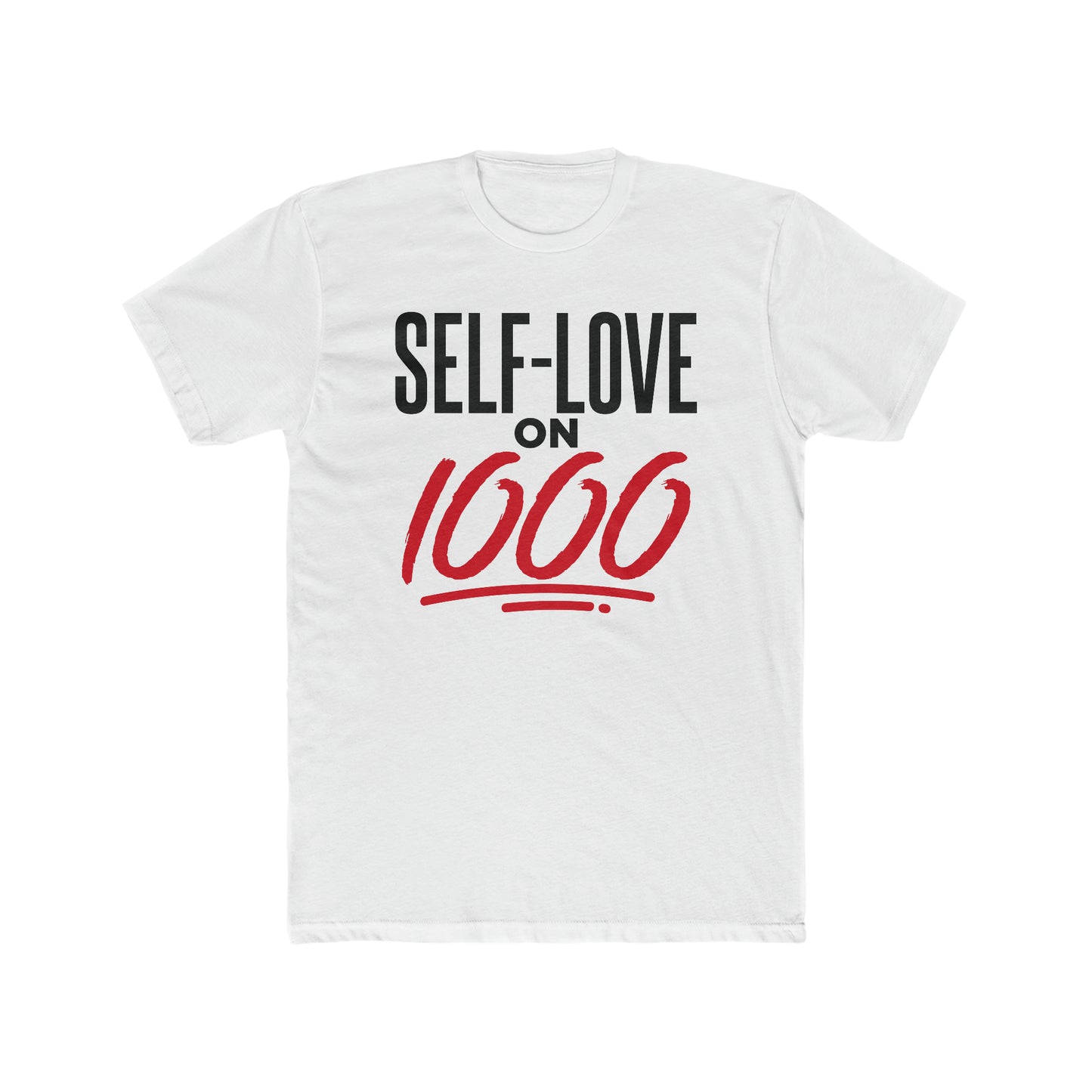 "Self-Love on 1000" tee