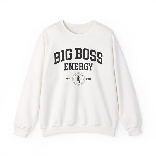 Big Boss Energy Sweatshirt