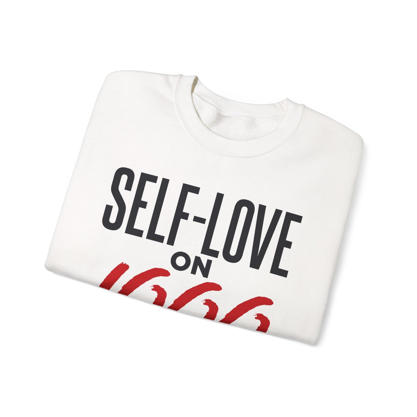 “Self-Love on 1000” Sweatshirt