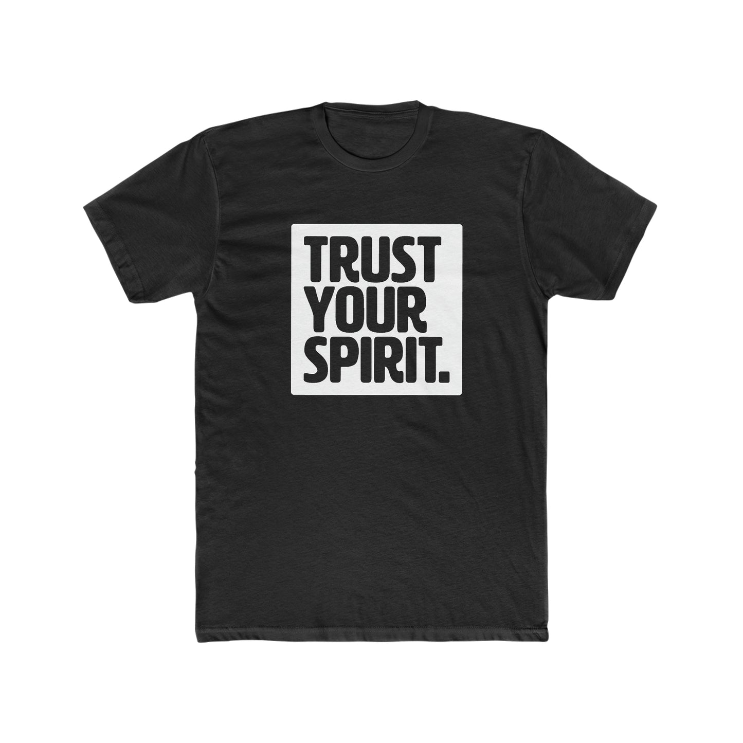 "Trust your spirit" tee