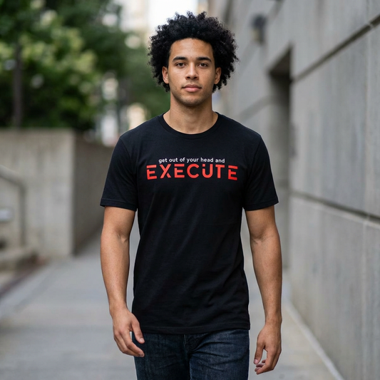 Execute Motivational T-Shirt — "Get Out of Your Head and Execute" Red Graphic