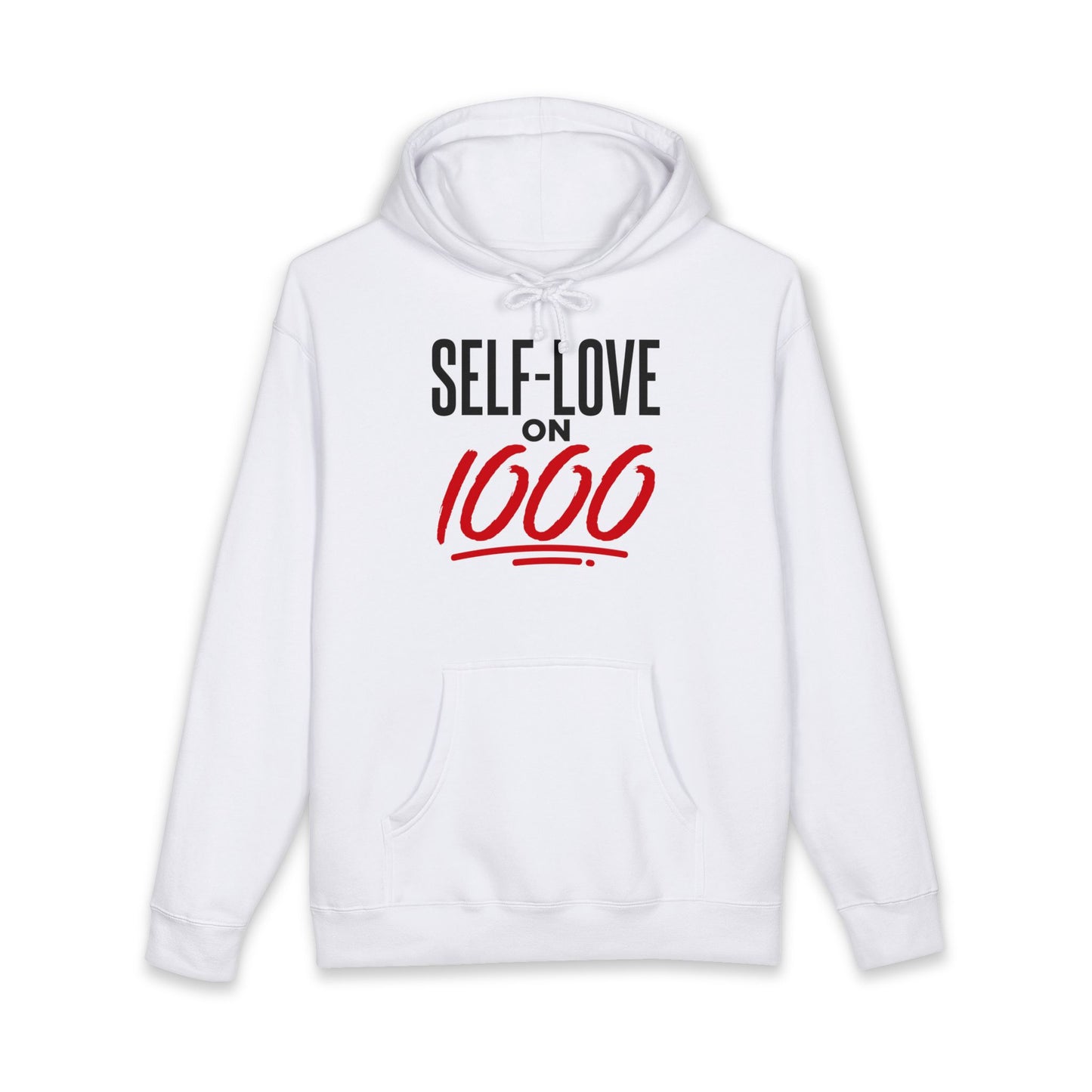 “Self-Love on 1000” Hoodie