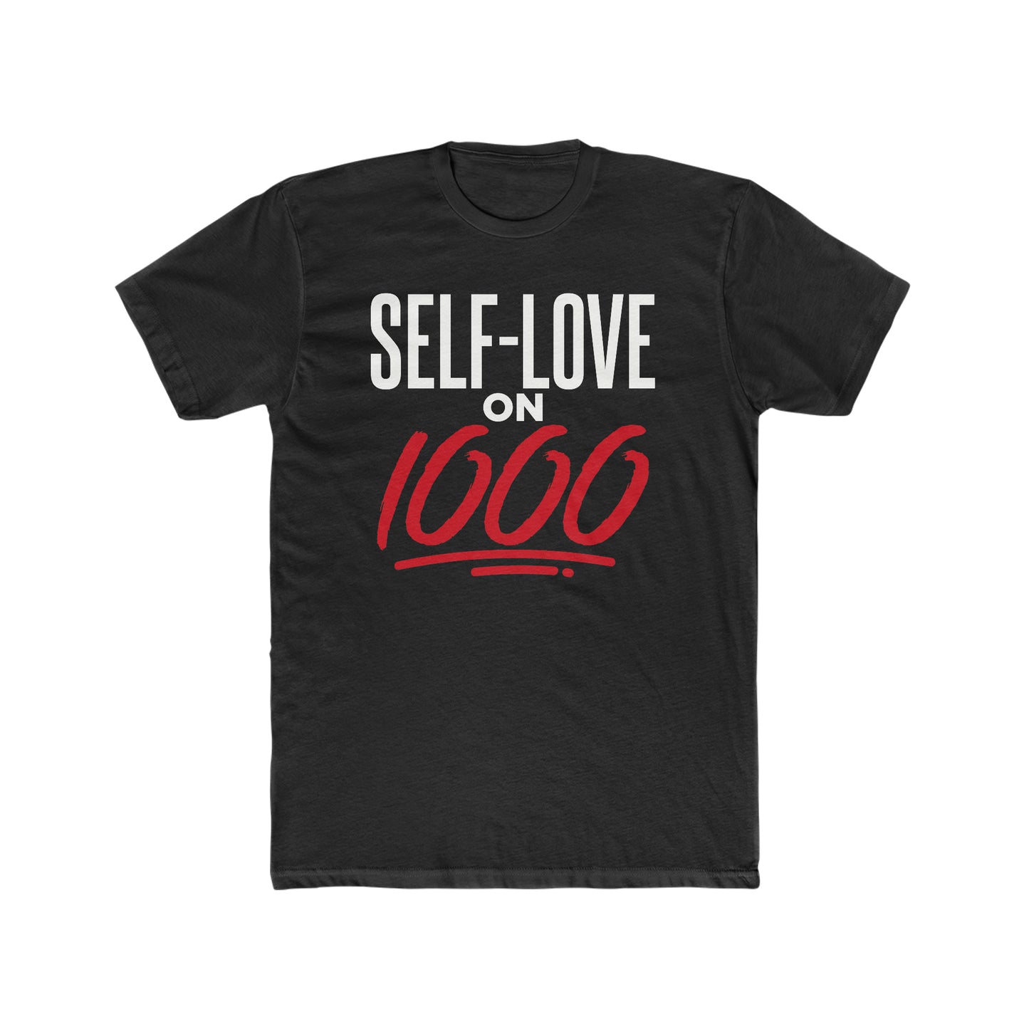 "Self-Love on 1000" tee