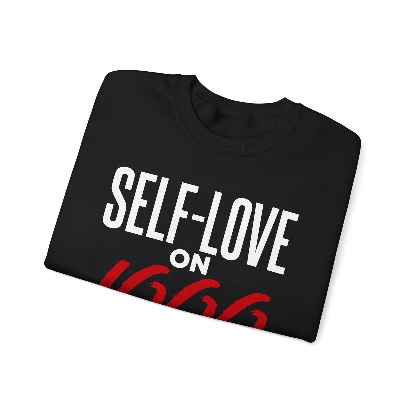 “Self-Love on 1000” Sweatshirt