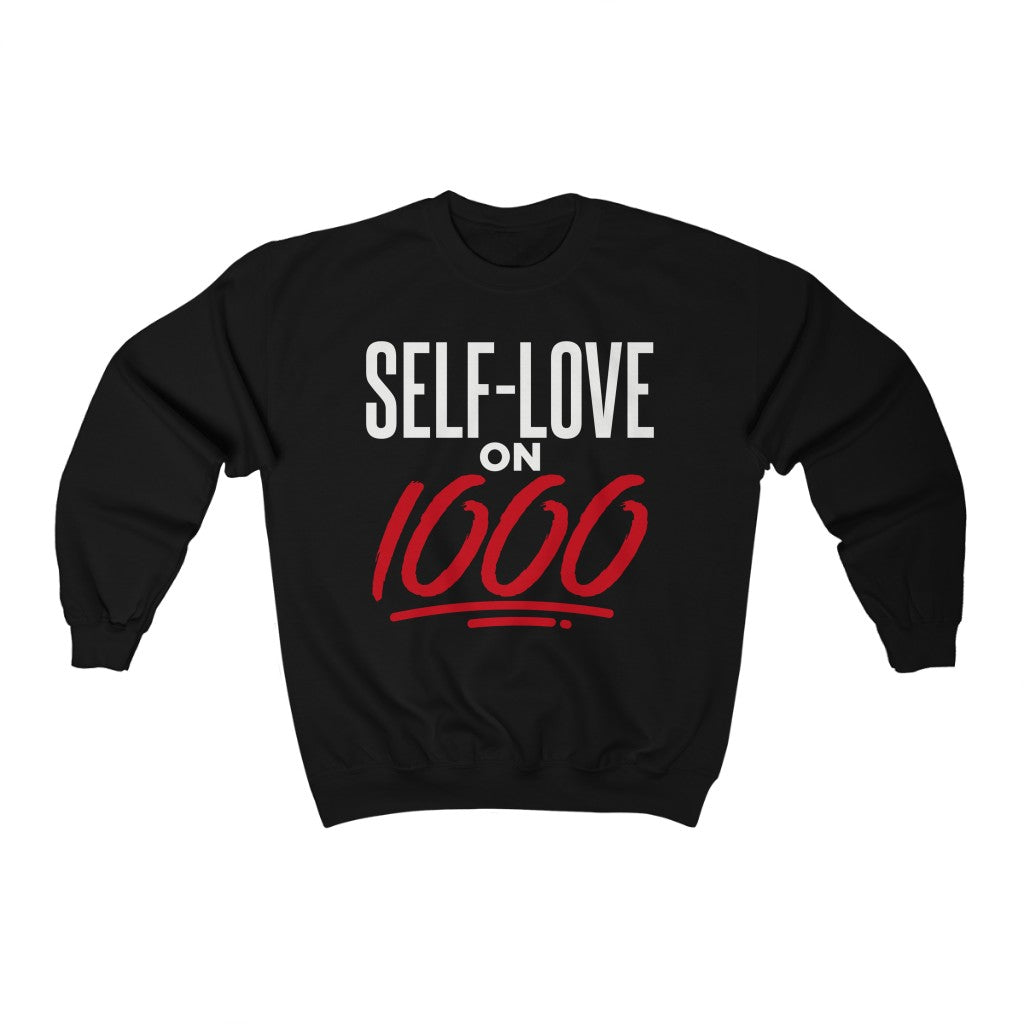 Self-Love on 1000 Sweatshirt